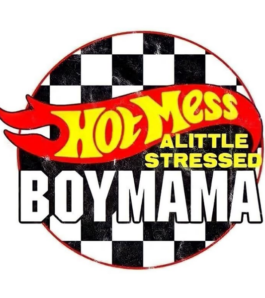 Hot mess - Boy mama