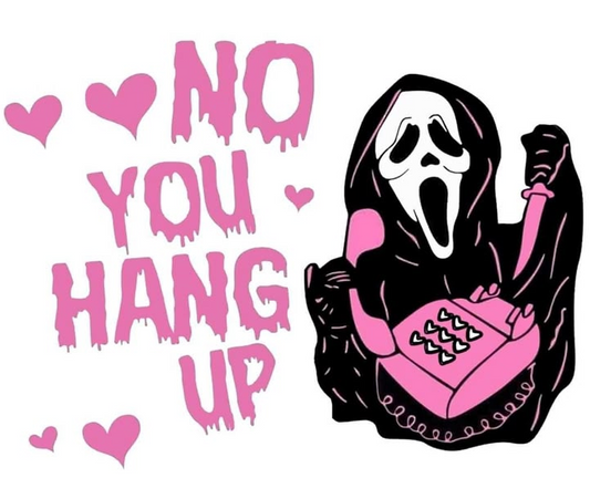 No you hang up